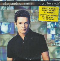 Alejandro Sanz - Y, &iquest;Si Fuera Ella?