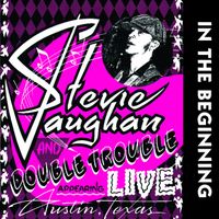 Stevie Ray Vaughan and Double Trouble - In the Beginning