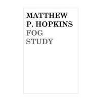 Matthew P. Hopkins - Fog Study
