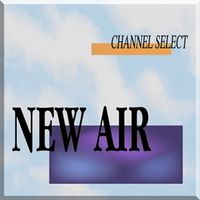 channel select - NEW AIR