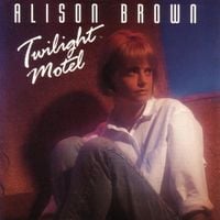 Alison Brown - Twilight Motel