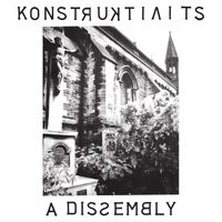 Konstruktivists - A Dissembly
