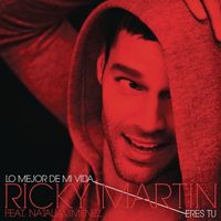 Ricky Martin - Lo Mejor de Mi Vida Eres T&uacute;