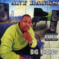 Ant Banks - Big Thangs