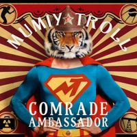 Мумий тролль [Mumiy Troll] - Comrade Ambassador