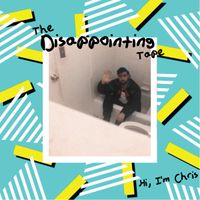 Hi, I'm Chris - The Disappointing Tape
