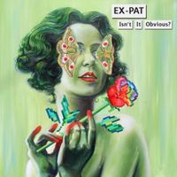 Ex-pat - Isn't It Obvious?