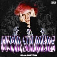 Hella Sketchy - Cupid Soldiers