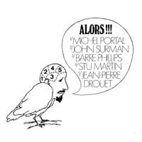 Michel Portal, John Surman, Barre Phillips, Stu Martin & Jean-Pierre Drouet - Alors!!!