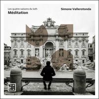 Simone Vallerotonda - M&eacute;ditation. Les quatre saisons du luth
