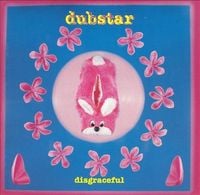 Dubstar - Disgraceful