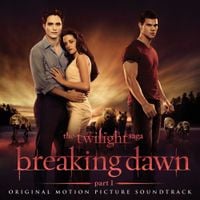 Various Artists - The Twilight Saga: Breaking Dawn &ndash; Part 1 (Original Motion Picture Soundtrack)