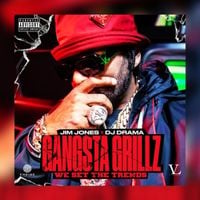 Jim Jones & DJ Drama - Gangsta Grillz: We Set Trends