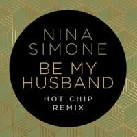 Nina Simone - Be My Husband [Hot Chip remix]