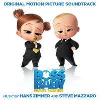 Hans Zimmer & Steve Mazzaro - The Boss Baby: Family Business