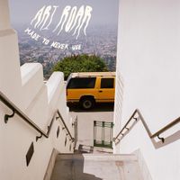 Ari Roar - Made to Never Use