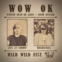 WOW OK - WOW OK (Left at London & Holidaykiss) Wild Wild Fest 2020 FULL SET