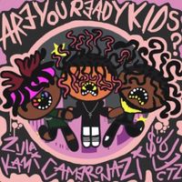 CAMERON AZI - AREYOUREADYKIDS?