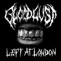Left at London - Bloodlust