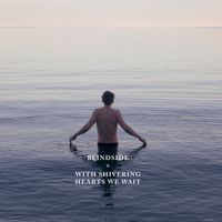 Blindside - With Shivering Hearts We Wait