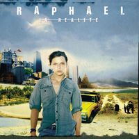 Raphaël - La r&eacute;alit&eacute;