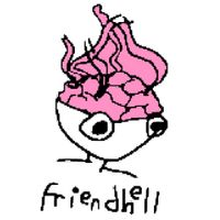 Friend Hell - Friend Hell
