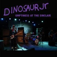 Dinosaur Jr. - Emptiness at the Sinclair