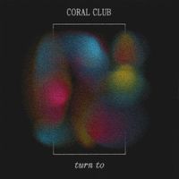 Coral Club - Turn To