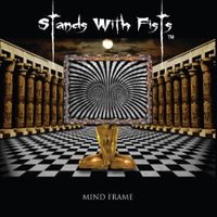 Stands With Fists - Mind Frame
