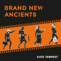 Kae Tempest - Brand New Ancients