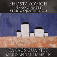Takács Quartet / Marc-André Hamelin - Shostakovich: Piano Quintet; String Quartet No. 2