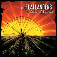 The Flatlanders - Wheels of Fortune