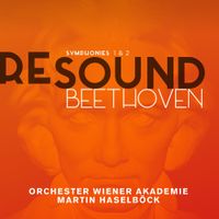 Orchester Wiener Akademie / Martin Haselböck - ReSound Beethoven: Symphonies 1 & 2