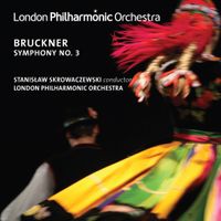 Stanisław Skrowaczewski / London Philharmonic Orchestra - Bruckner: Symphony No. 3