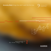 Sebastian Berweck / Mark Lorenz Kysela / Nikola Lutz / Nicolas Hodges / Annesley Black - Annesley Black: Things That Didn&rsquo;t Work the First Time