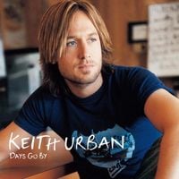 Keith Urban - Days Go By