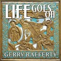 Gerry Rafferty - Life Goes On