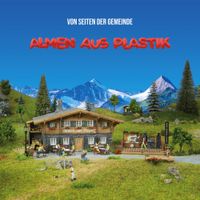 Von Seiten Der Gemeinde - Almen aus Plastik