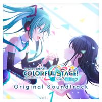PROJECT SEKAI - Project SEKAI COLORFUL STAGE! (feat. Hatsune Miku) Original Soundtrack Vol.1