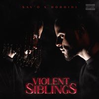 Horrid1 & Sav’o - Violent Siblings