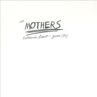 The Mothers - Fillmore East – June 1971