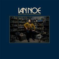 Ian Noe - River Fools & Mountain Saints