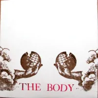The Body - Even the Saints Knew Their Hour of Failure and Loss