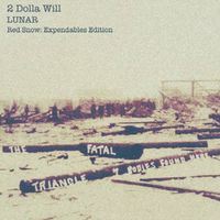 2 Dolla Will & LUNAR - Red Snow: Expendables Edition