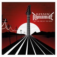 Kissin' Dynamite - Not the End of the Road