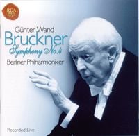 Berliner Philharmoniker / Günter Wand - Bruckner: Symphony No. 4