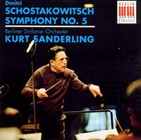 Berliner Sinfonie-Orchester / Kurt Sanderling - Schostakowitsch: Symphony No. 5