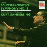 Berliner Sinfonie-Orchester / Kurt Sanderling - Schostakowitsch: Symphony No. 8