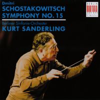 Berliner Sinfonie-Orchester / Kurt Sanderling - Symphony No. 15