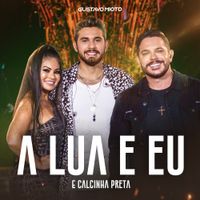 Gustavo Mioto & Calcinha Preta - A Lua E Eu